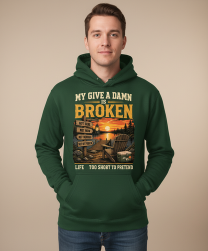 My Give a Damn is Broken Funny Lake Life T-Shirt Hoodie - Forest Green