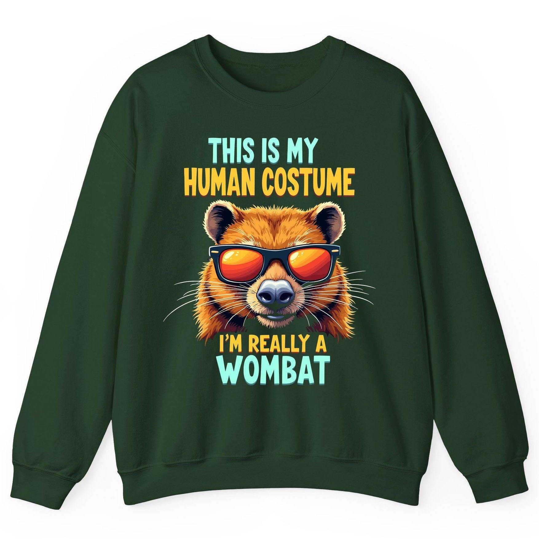 This Is My Human Costume I'm Really a Wombat wombat Sweatshirt Forest Green product mockup