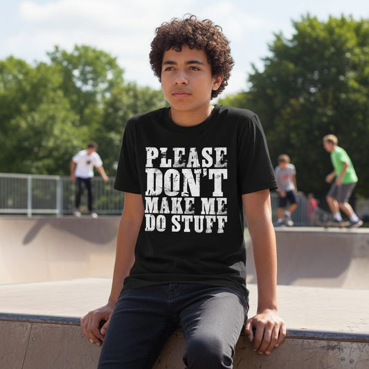 Please Don't Make Me Do Stuff sarcastic humor Youth T-Shirt Black lifestyle mockup