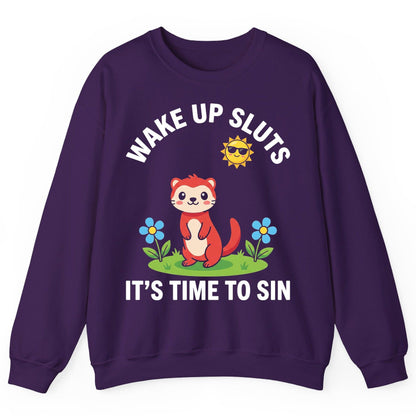WAKE UP SLUTS IT'S TIME TO SIN Funny Ferret Sweatshirt - product mockup - Purple