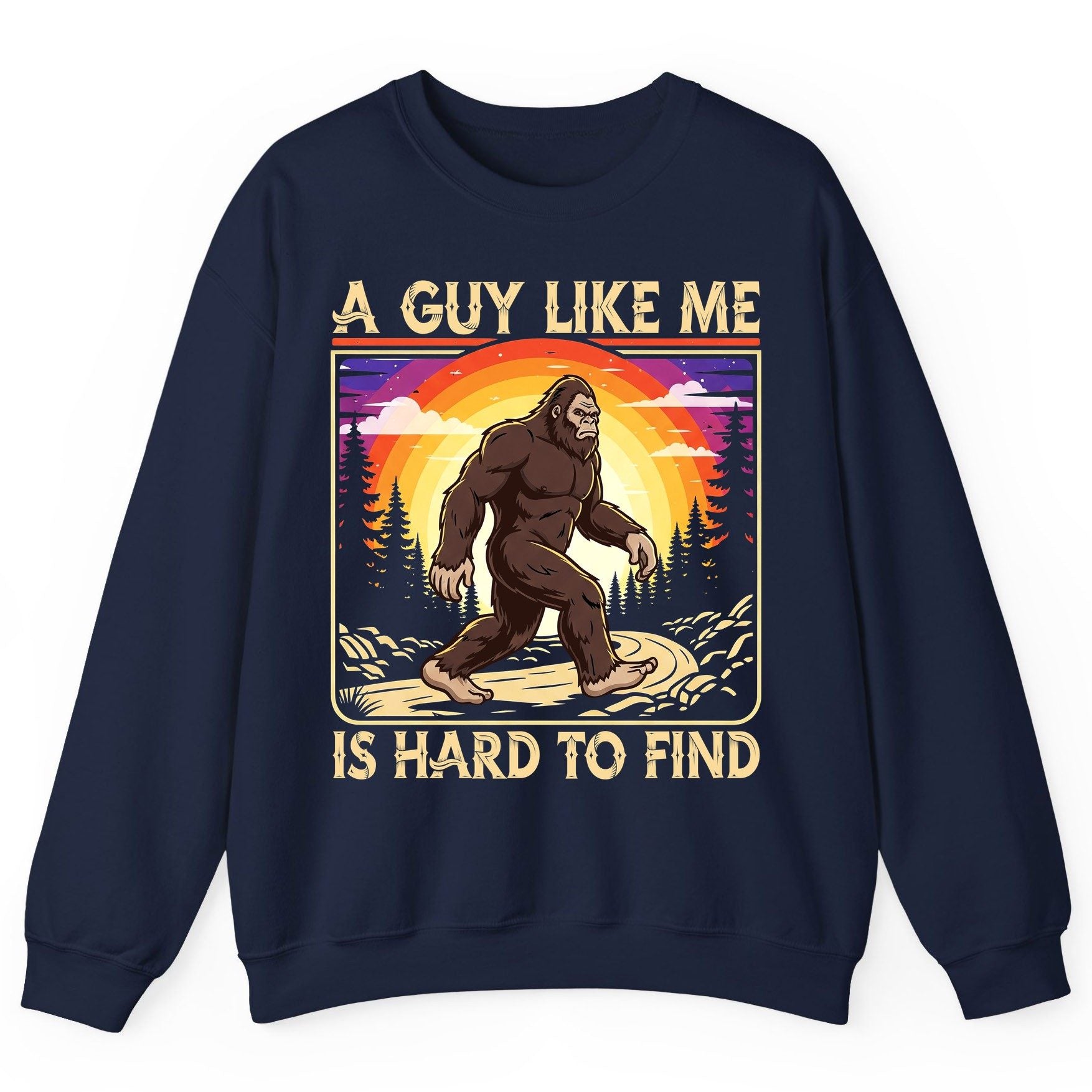 A Guy Like Me Is Hard to Find bigfoot Sweatshirt Navy product mockup