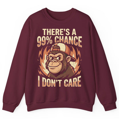 There's a 99% Chance I Don't Care monkey Sweatshirt Maroon product mockup