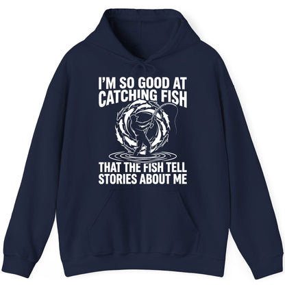 I'm So Good at Catching Fish That the Fish Tell Stories About Me fishing Hoodie Navy product mockup