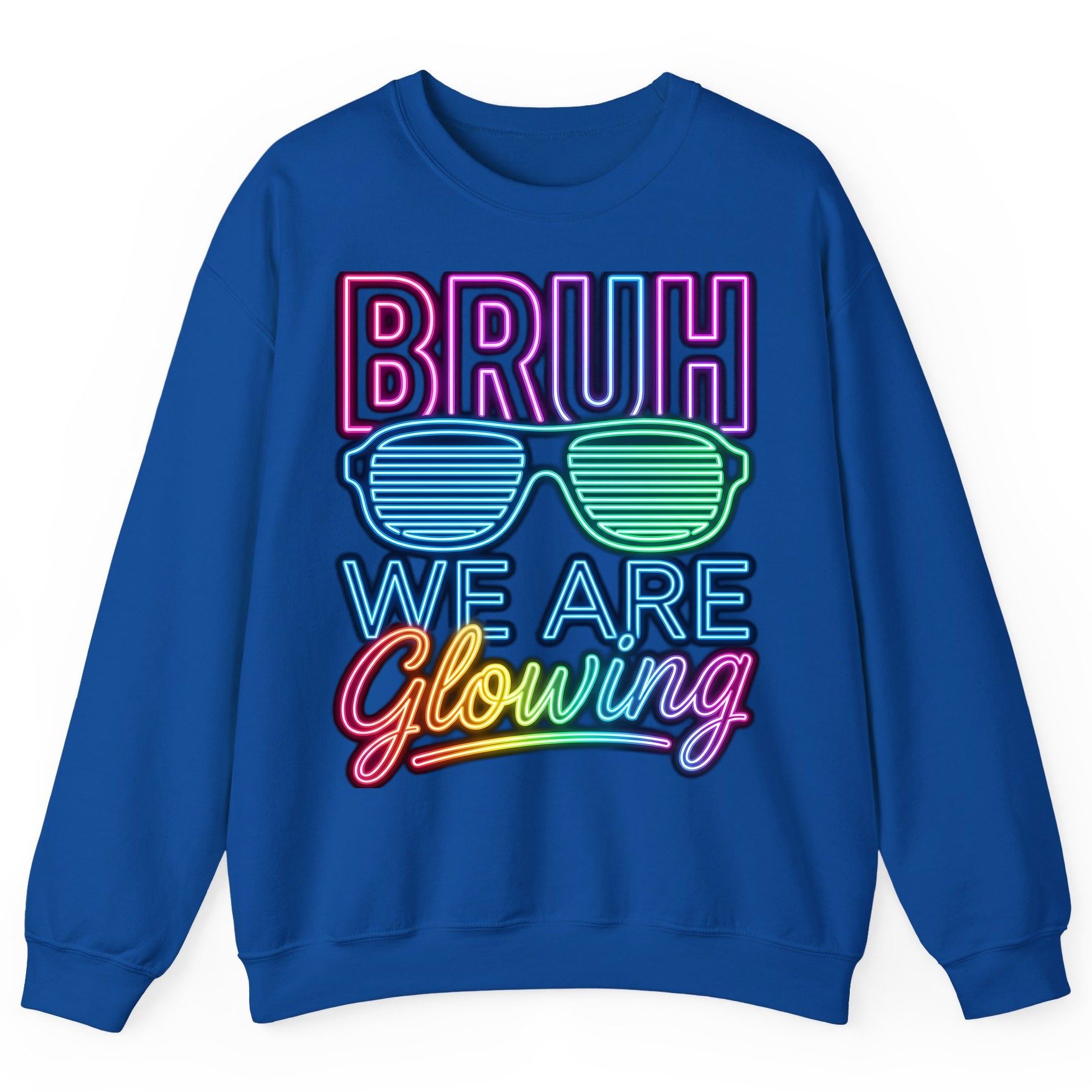 BRUH WE ARE Glowing Neon Party Sweatshirt Royal product mockup