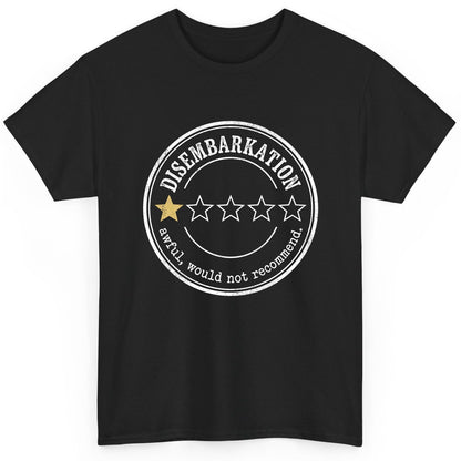 Disembarkation Awful, Would Not Recommend cruise disembarkation T-Shirt Black product mockup