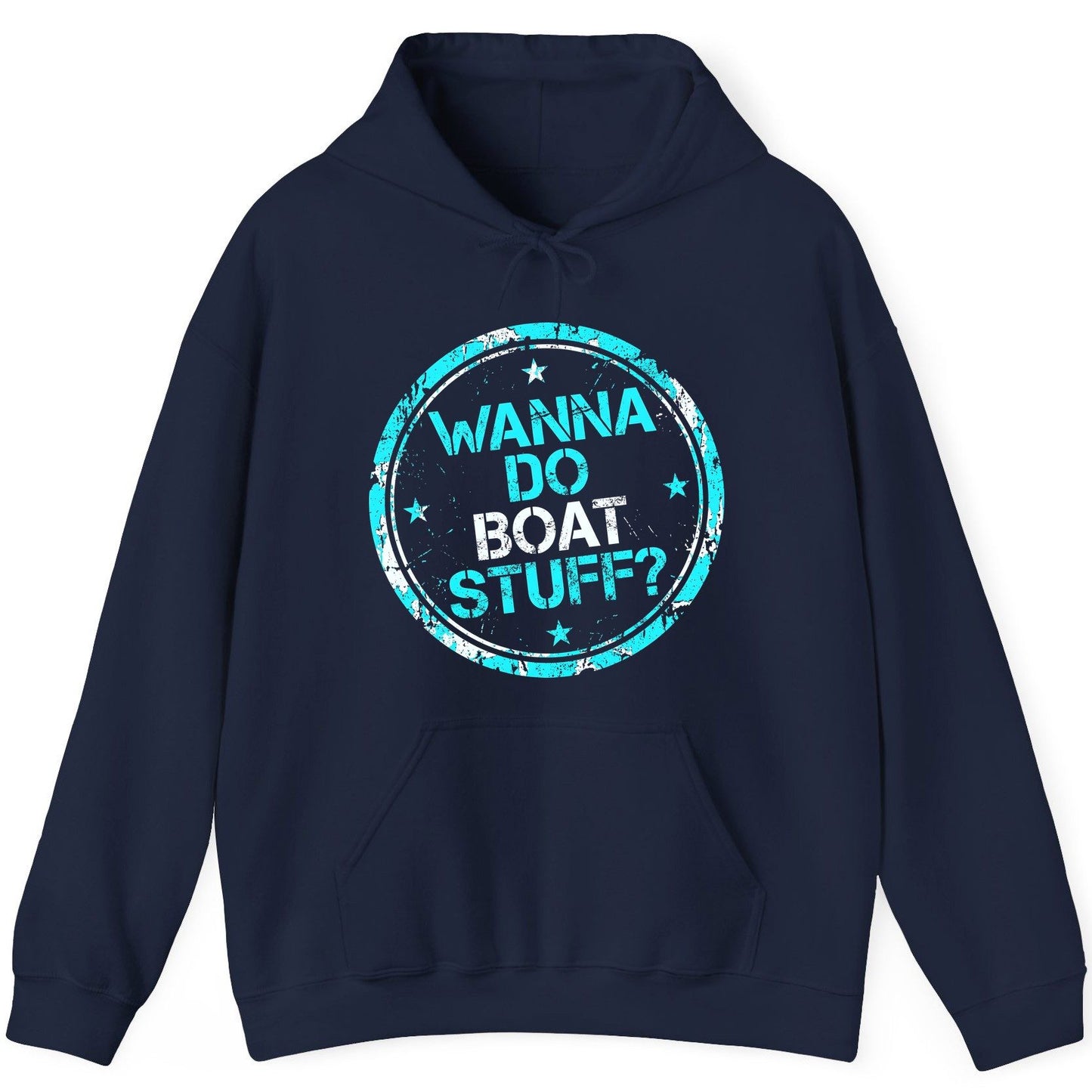 WANNA DO BOAT STUFF Funny Boating Hoodie - product mockup - Navy