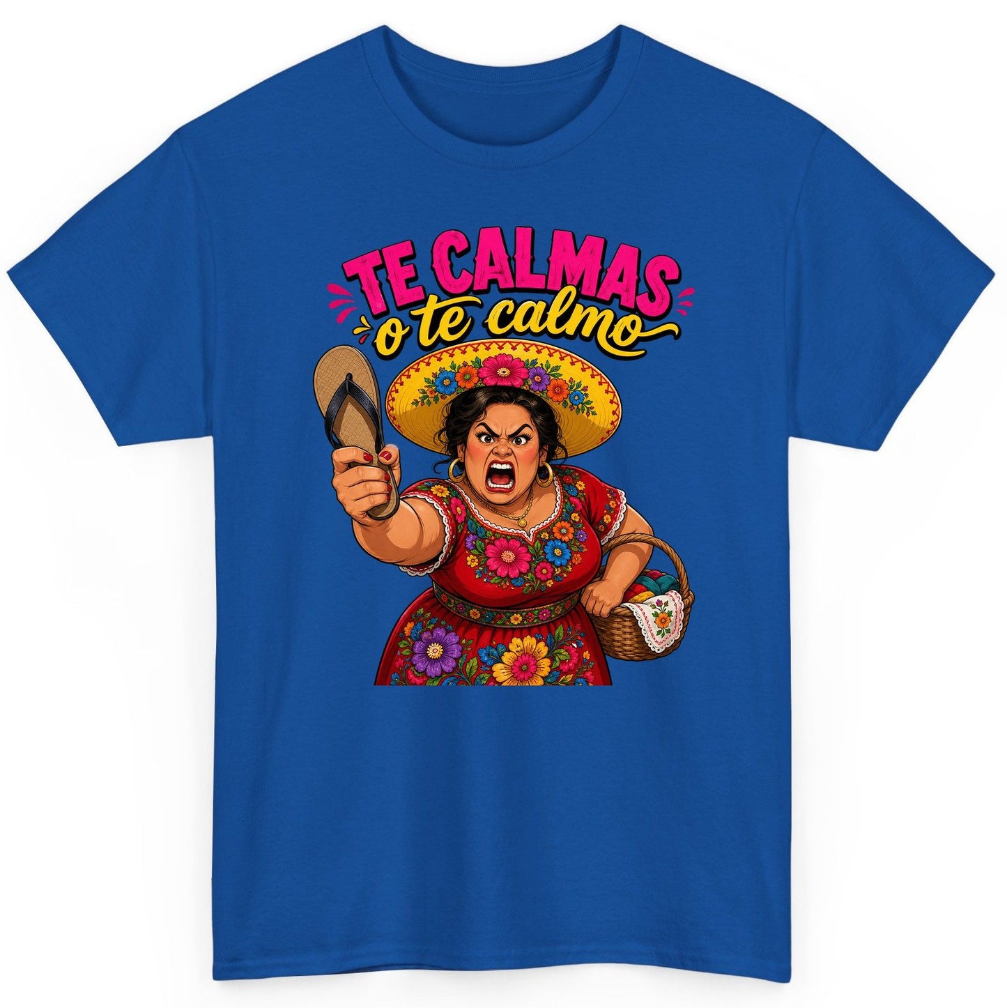 Te Calmas O Te Calmo Funny Latina Mom T-Shirt - product mockup - Royal