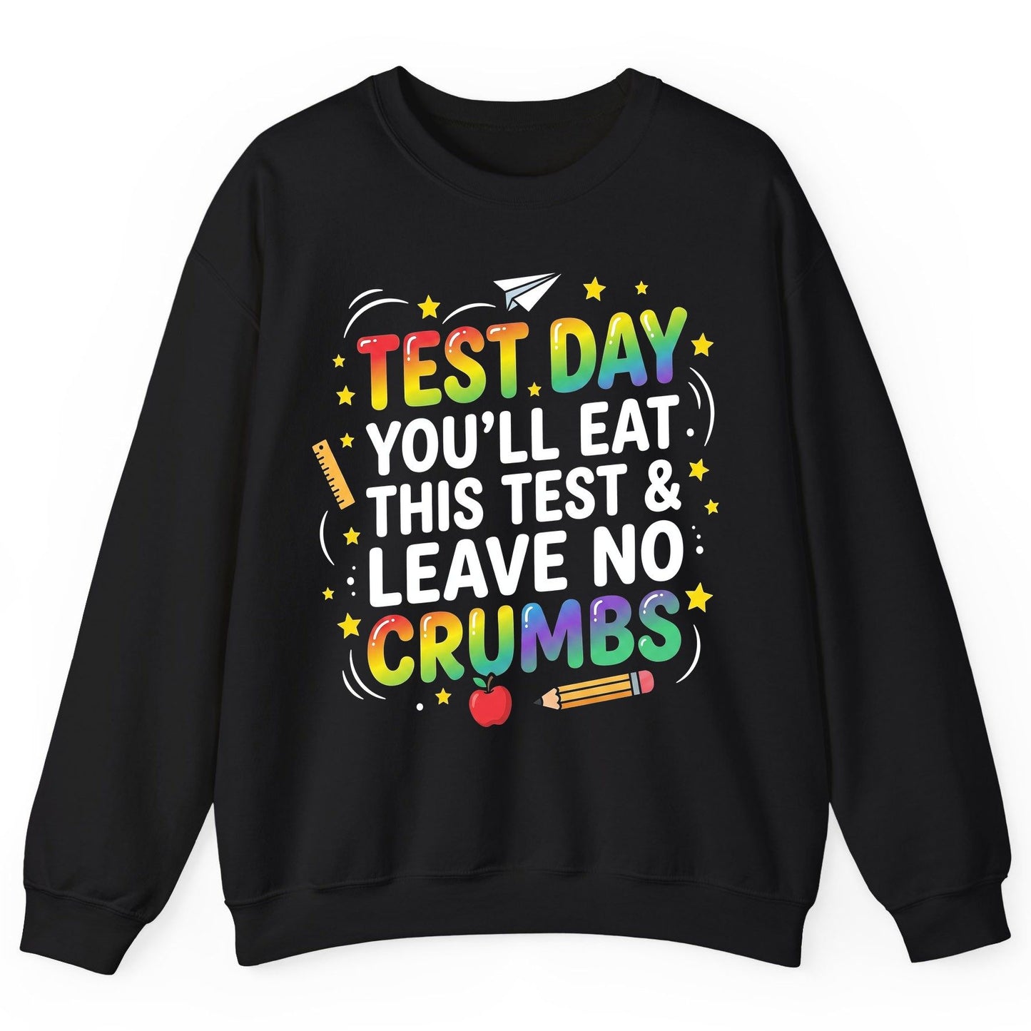 Test Day You'll Eat This Test & Leave No Crumbs Testing Sweatshirt - product mockup - Black