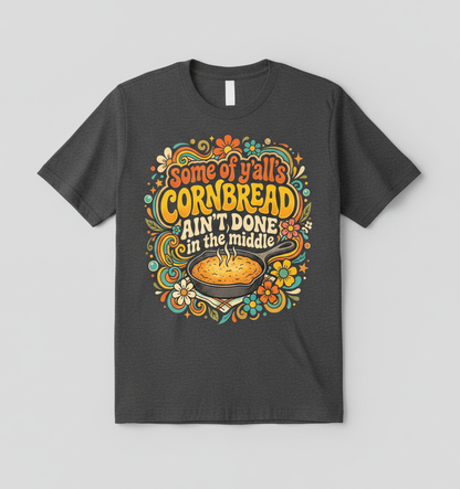 Funny Southern Saying 'Cornbread Ain't Done' Retro 70s Design T-Shirt - Dark Heather