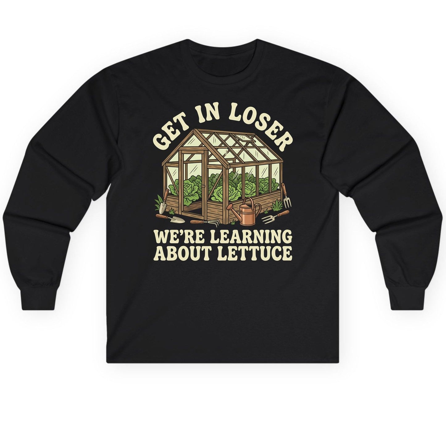 GET IN LOSER WE'RE Learning ABOUT Lettuce Long Sleeve Tee - product mockup - Black