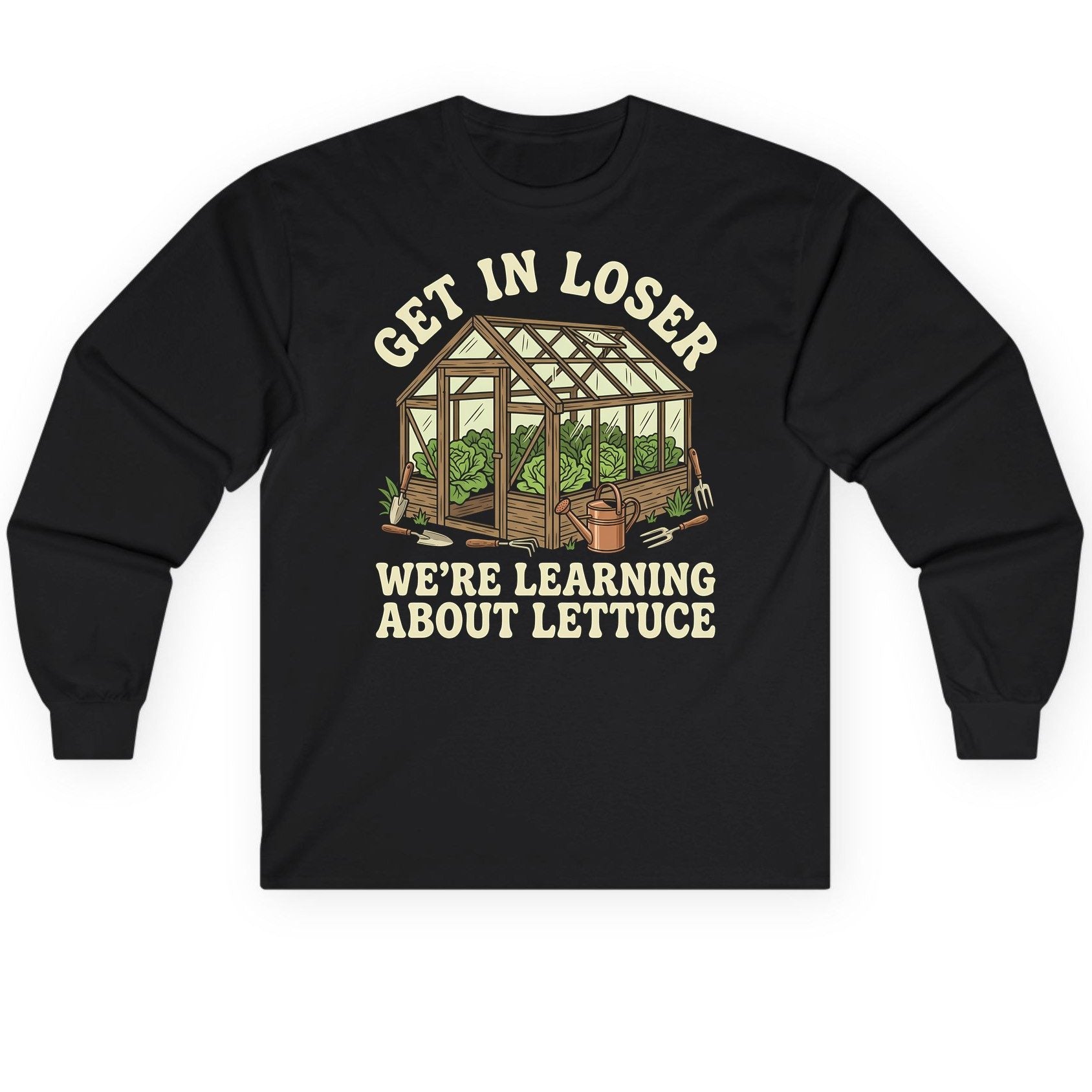 GET IN LOSER WE'RE Learning ABOUT Lettuce Long Sleeve Tee - product mockup - Black