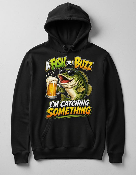 A FISH OR a BUZZ I'M Catching Something Funny Fishing Hoodie - product mockup - Black