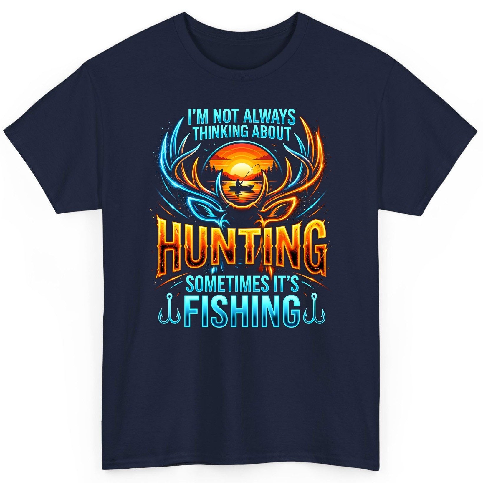 I'm Not Always Thinking About Hunting Sometimes It's Fishing hunting and fishing T-Shirt Navy product mockup