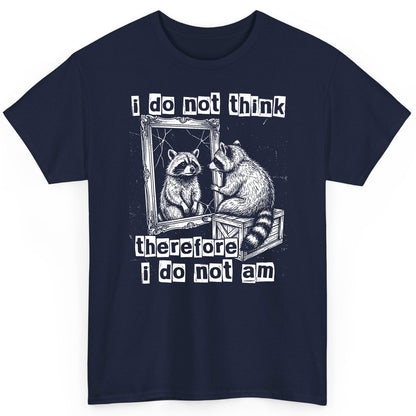 I Do Not Think Therefore I Do Not Am raccoon T-Shirt Navy product mockup