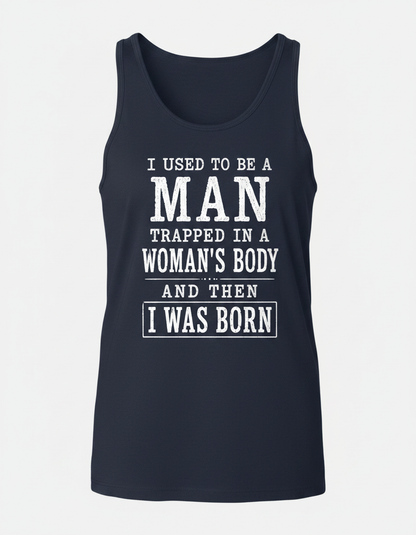 Witty I Was Born A Man Saying Tank Top - product mockup - Navy