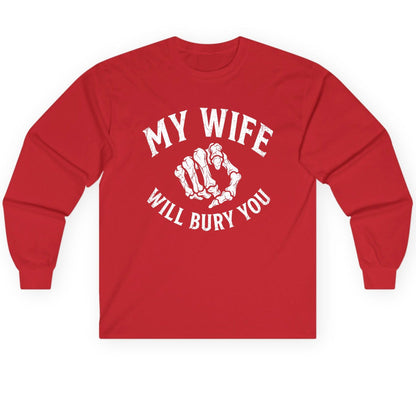 My Wife Will Bury You skeletal hand Long Sleeve Tee Red product mockup