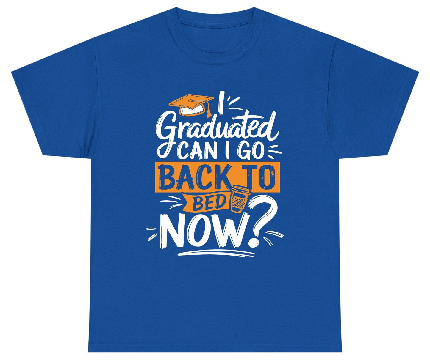 I Graduated Can I Go Back to Bed Now Funny Graduation Youth T-Shirt - product mockup - Royal
