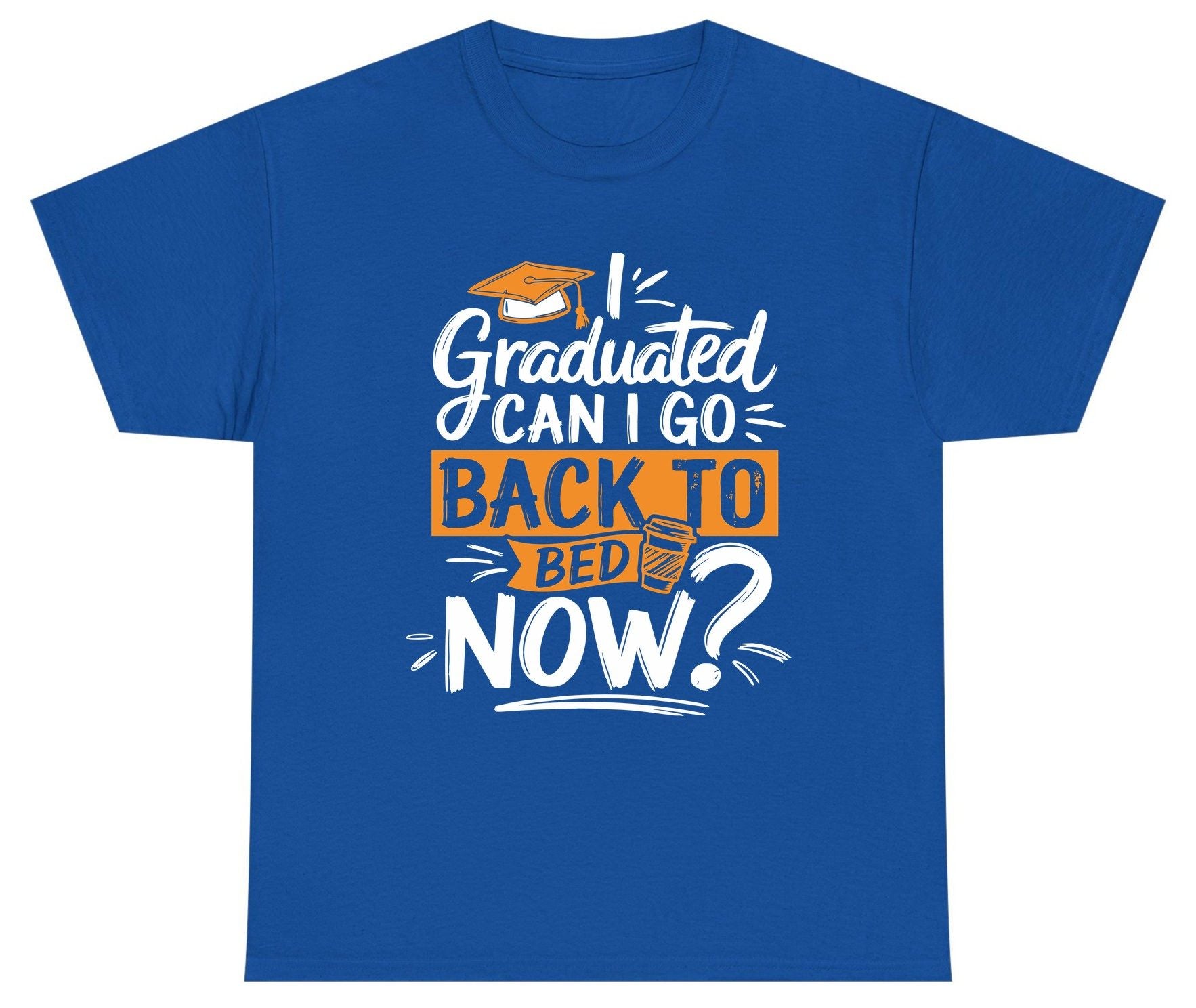 I Graduated Can I Go Back to Bed Now Funny Graduation Youth T-Shirt - product mockup - Royal