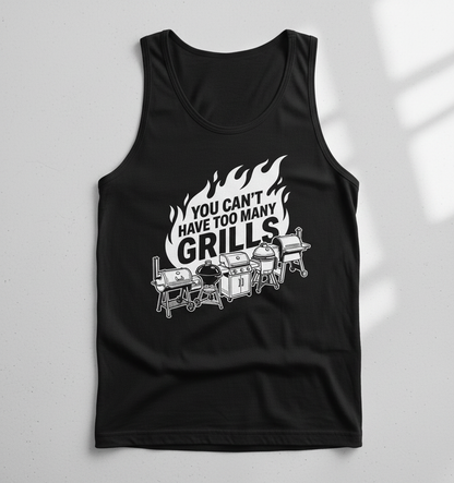 You Can't Have Too Many Grills BBQ Enthusiast Design Tank Top - Black