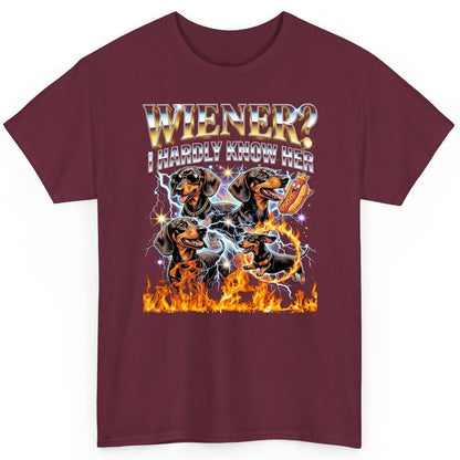 Wiener I Hardly Know Her dachshund T-Shirt Maroon product mockup