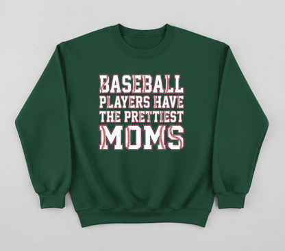 Baseball Players Have The Prettiest Moms Design Sweatshirt - Forest Green