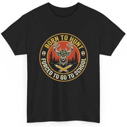 Born to Hunt Forced to Go to School hunting T-Shirt Black product mockup