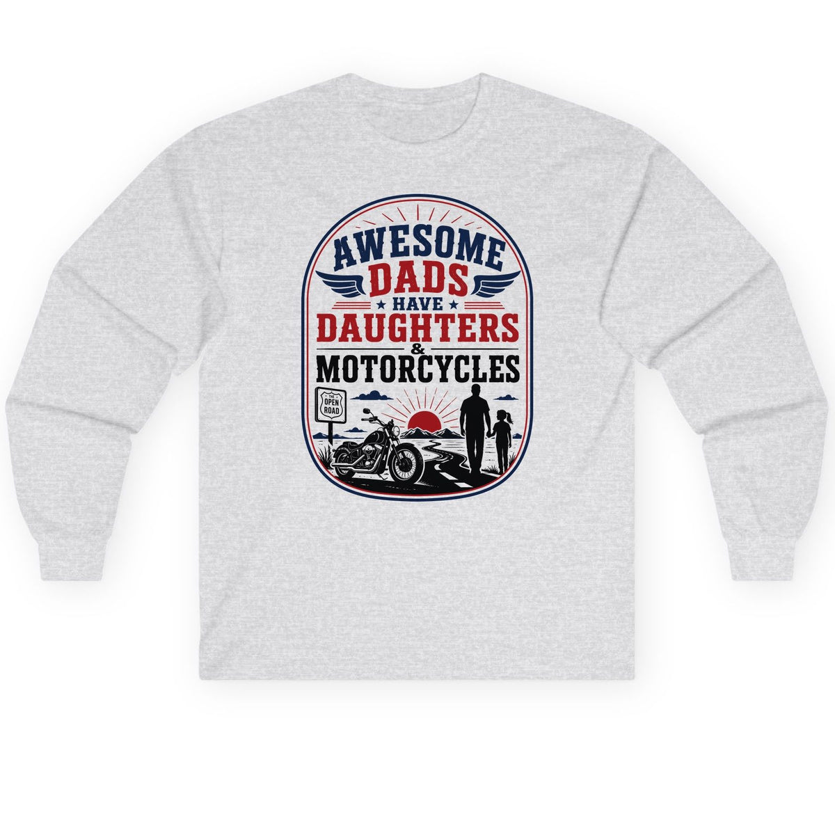 Awesome Dads Have Daughters & Motorcycles biker dad Long Sleeve Tee Ash product mockup