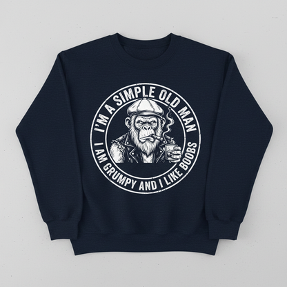 I'm A Simple Old Man Grumpy Ape Funny Quote Sweatshirt - Navy