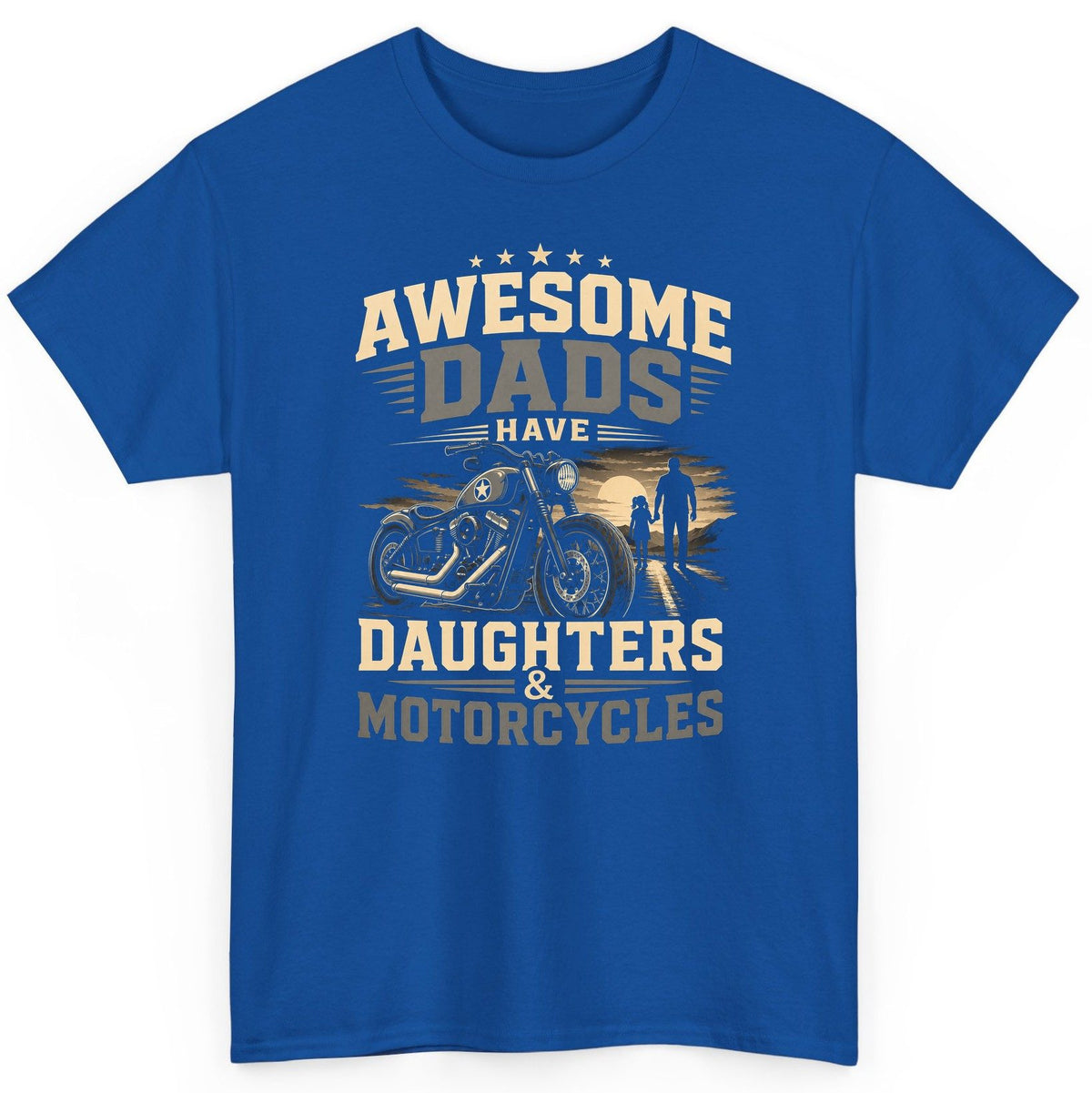 Awesome Dads Have Daughters & Motorcycles biker dad T-Shirt Royal product mockup