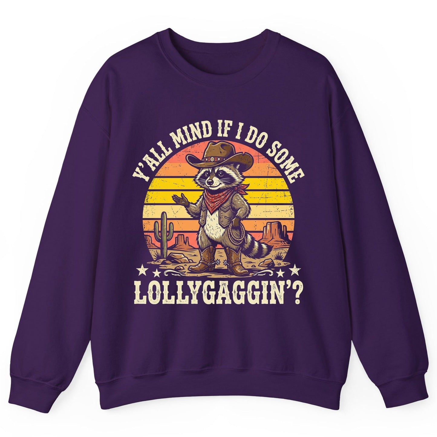 Y'ALL MIND IF I DO SOME Lollygaggin' Funny Cowboy Raccoon Sweatshirt - product mockup - Purple