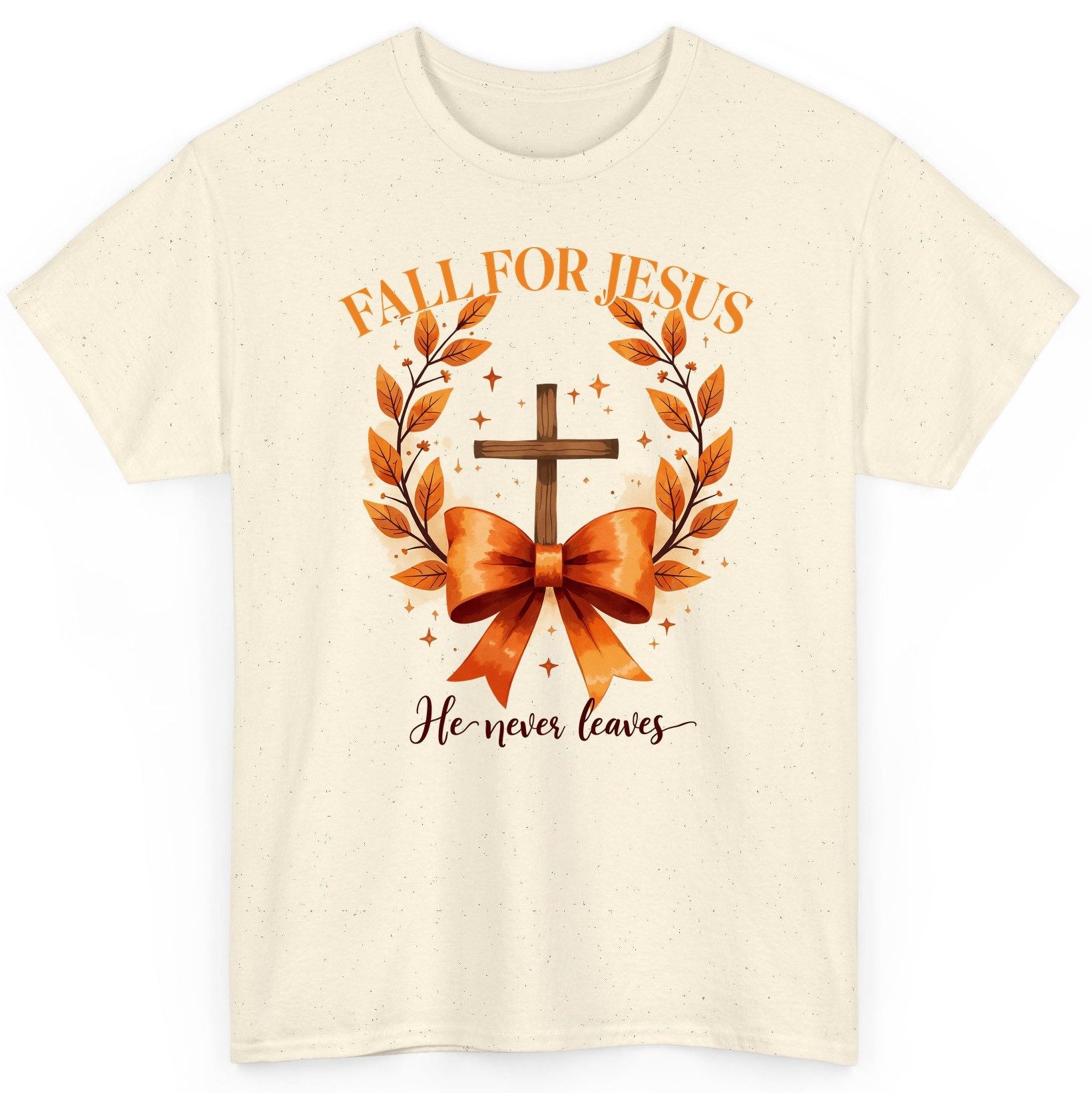 Fall for Jesus He Never Leaves christian faith T-Shirt Natural product mockup