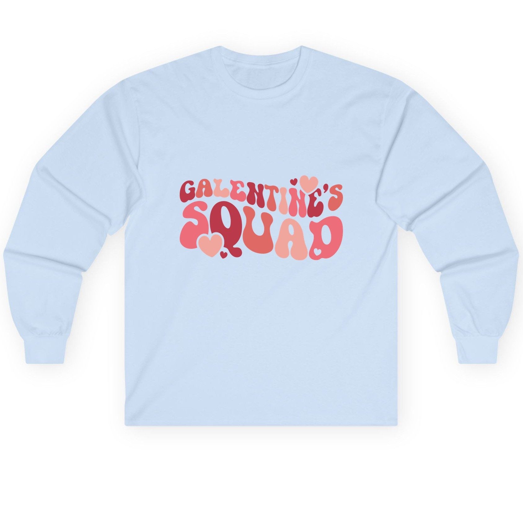 Galentine's Squad galentine's day Long Sleeve Tee Light Blue product mockup