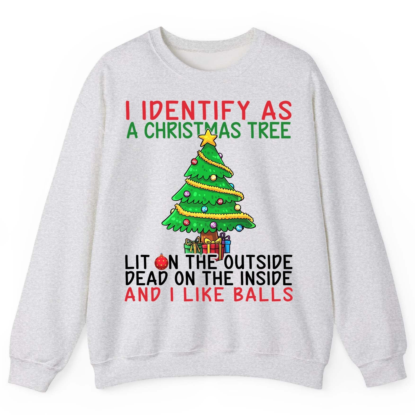I Identify as a Christmas Tree and I Like Balls Christmas humor Sweatshirt Ash product mockup