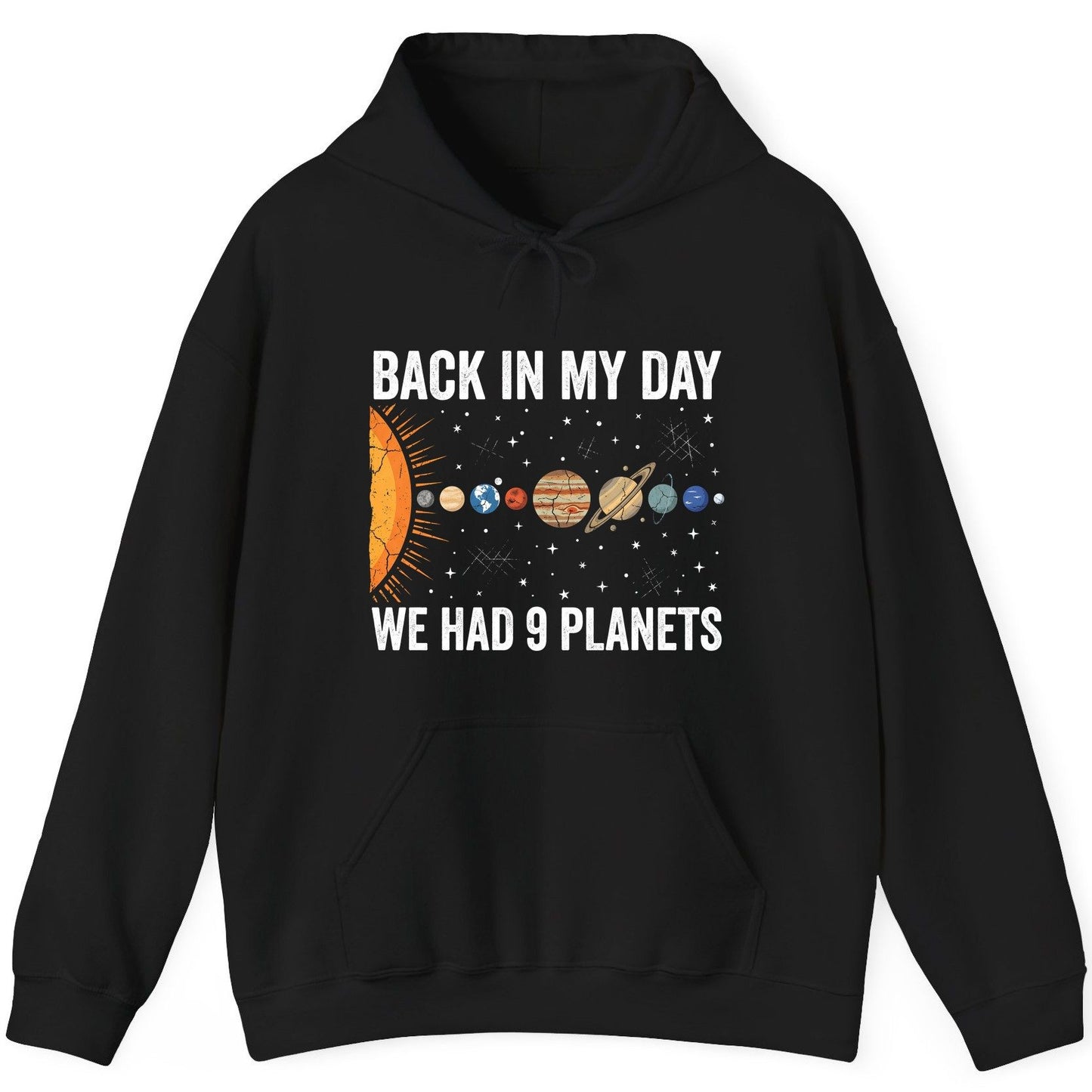 Back in My Day We Had 9 Planets solar system Hoodie Black product mockup