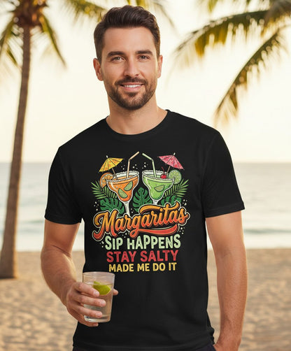 Margaritas Sip Happens Stay Salty Made Me Do It T-Shirt - lifestyle model mockup - Black