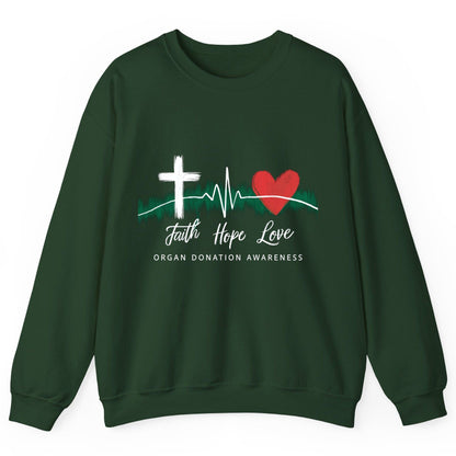 Faith Hope Love Organ Donation Awareness organ donation awareness Sweatshirt Forest Green product mockup