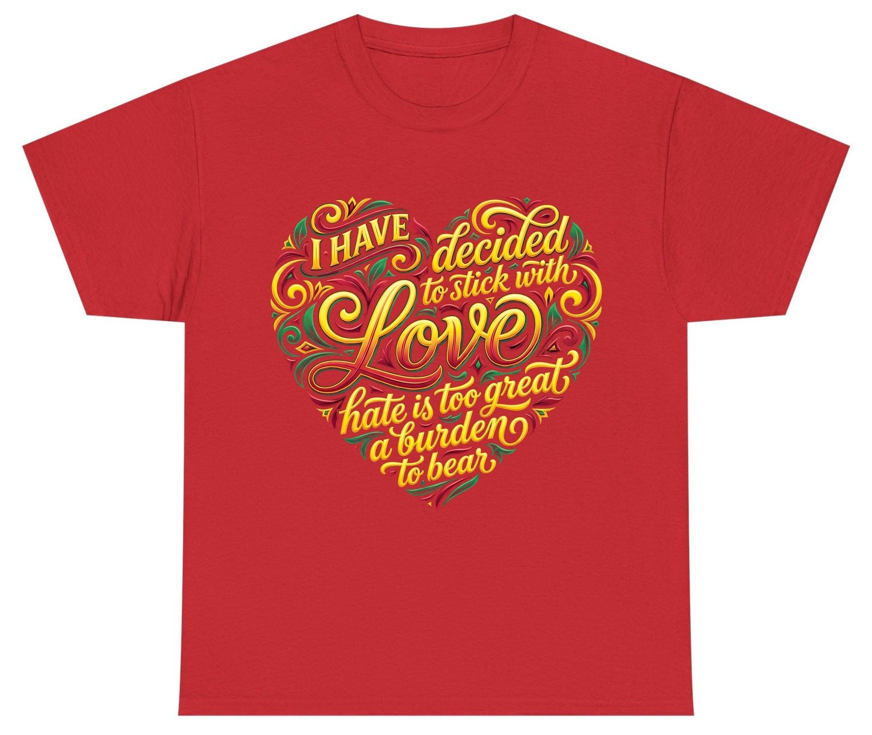I Have Decided to Stick with Love Hate Is Too Great a Burden to Bear love and peace Youth T-Shirt Red product mockup