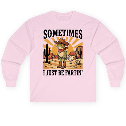Sometimes It Just Be Fartin' cowboy frog Long Sleeve Tee Light Pink product mockup