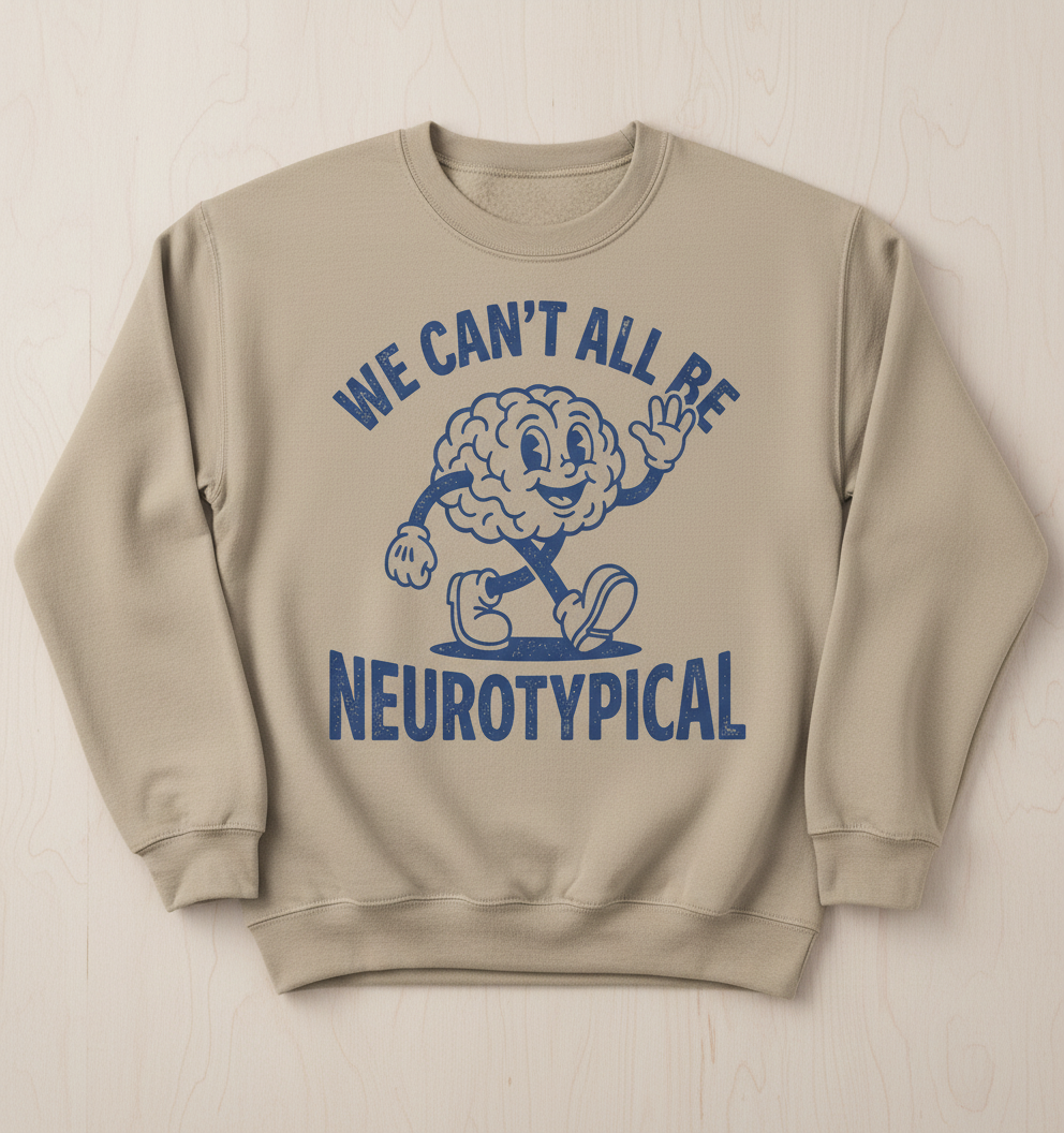 We Can't All Be Neurotypical Retro Cartoon Brain Sweatshirt - Sand