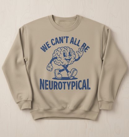 We Can't All Be Neurotypical Retro Cartoon Brain Sweatshirt - Sand