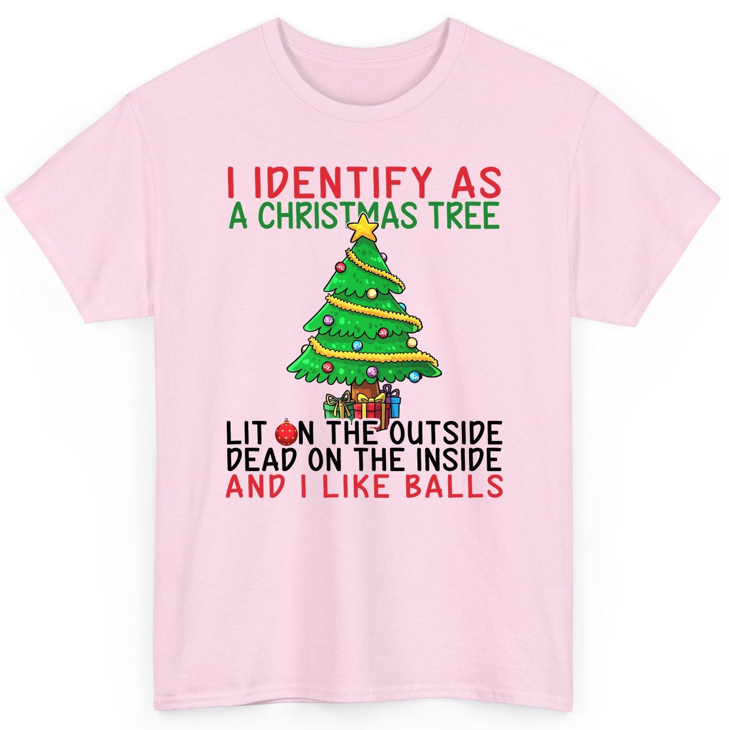 I Identify as a Christmas Tree and I Like Balls Christmas humor T-Shirt Light Pink product mockup