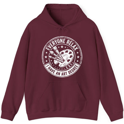 Everyone Relax I Have an Art Degree artists Hoodie Maroon product mockup