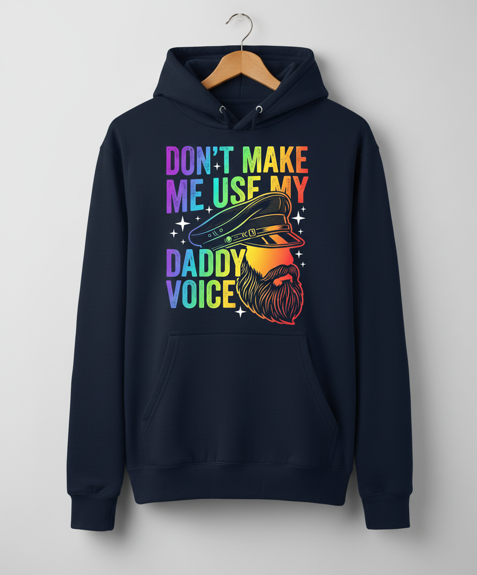 Don't Make Me Use My Daddy Voice LGBTQ Pride Design Hoodie - Navy