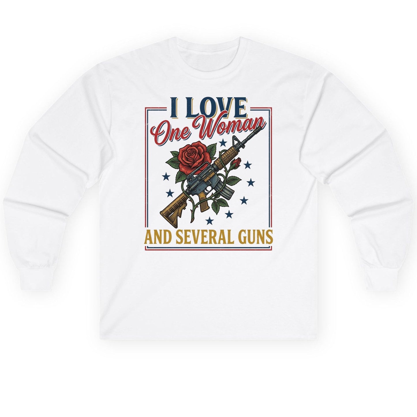 I LOVE One Woman AND Several GUNS Funny Pro-Gun Long Sleeve Tee - product mockup - White