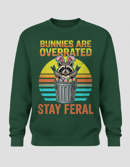 Bunnies Are Overrated Stay Feral Raccoon Sweatshirt - Forest Green