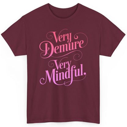 Very Demure Very Mindful mindfulness T-Shirt Maroon product mockup