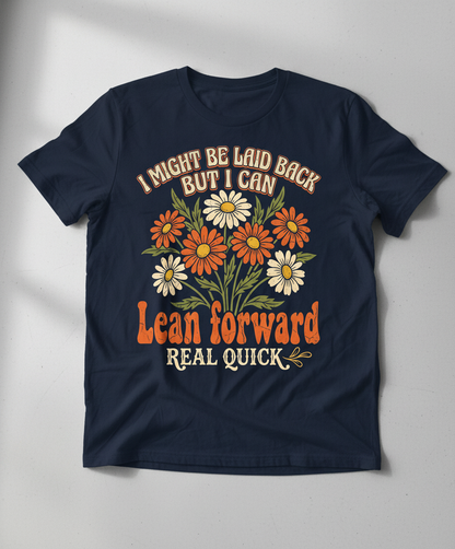 Retro Floral Sassy Quote I Might Be Laid Back T-Shirt - Navy