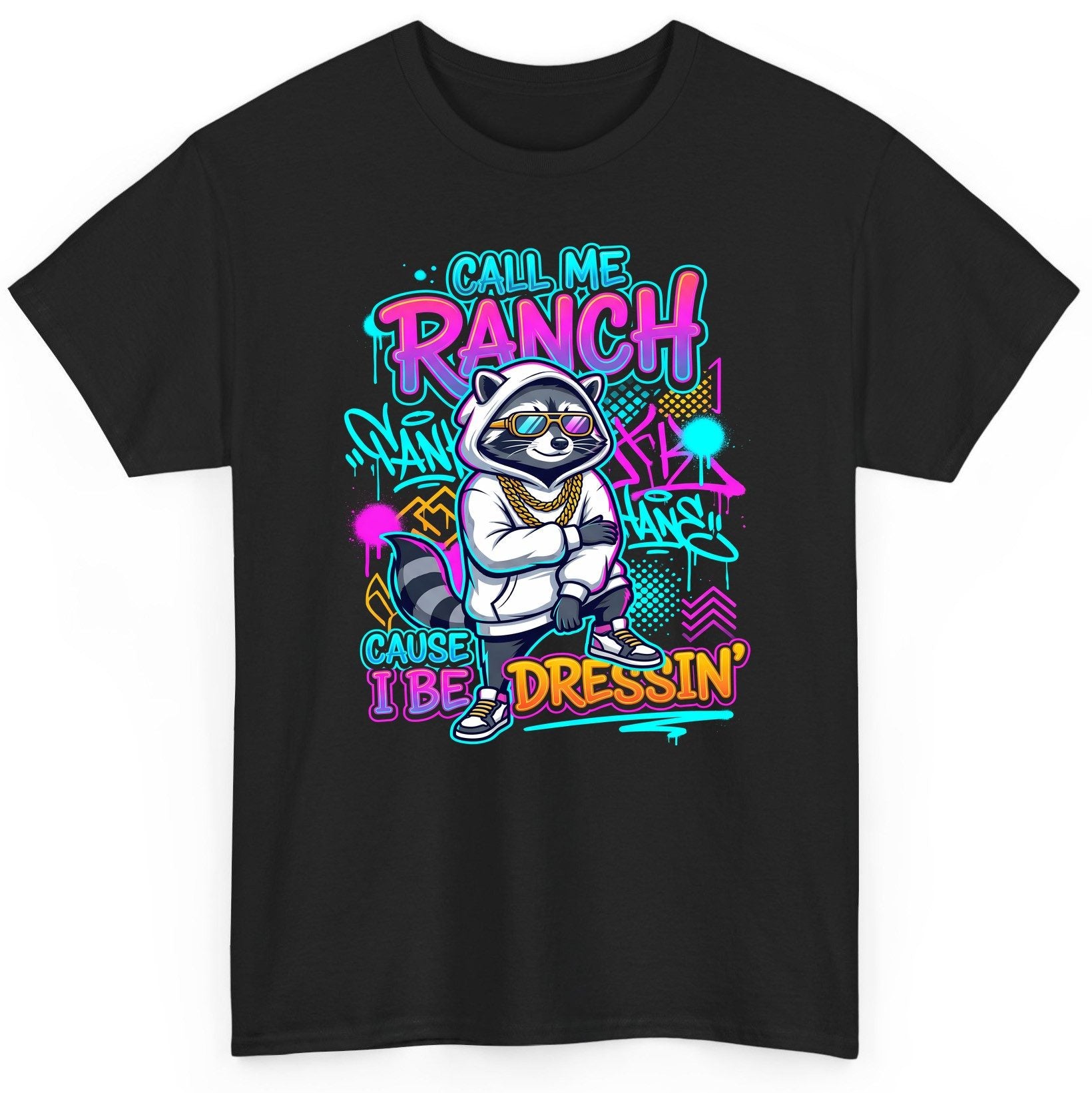 Call Me Ranch Cause I Be Dressin' raccoon T-Shirt Black product mockup