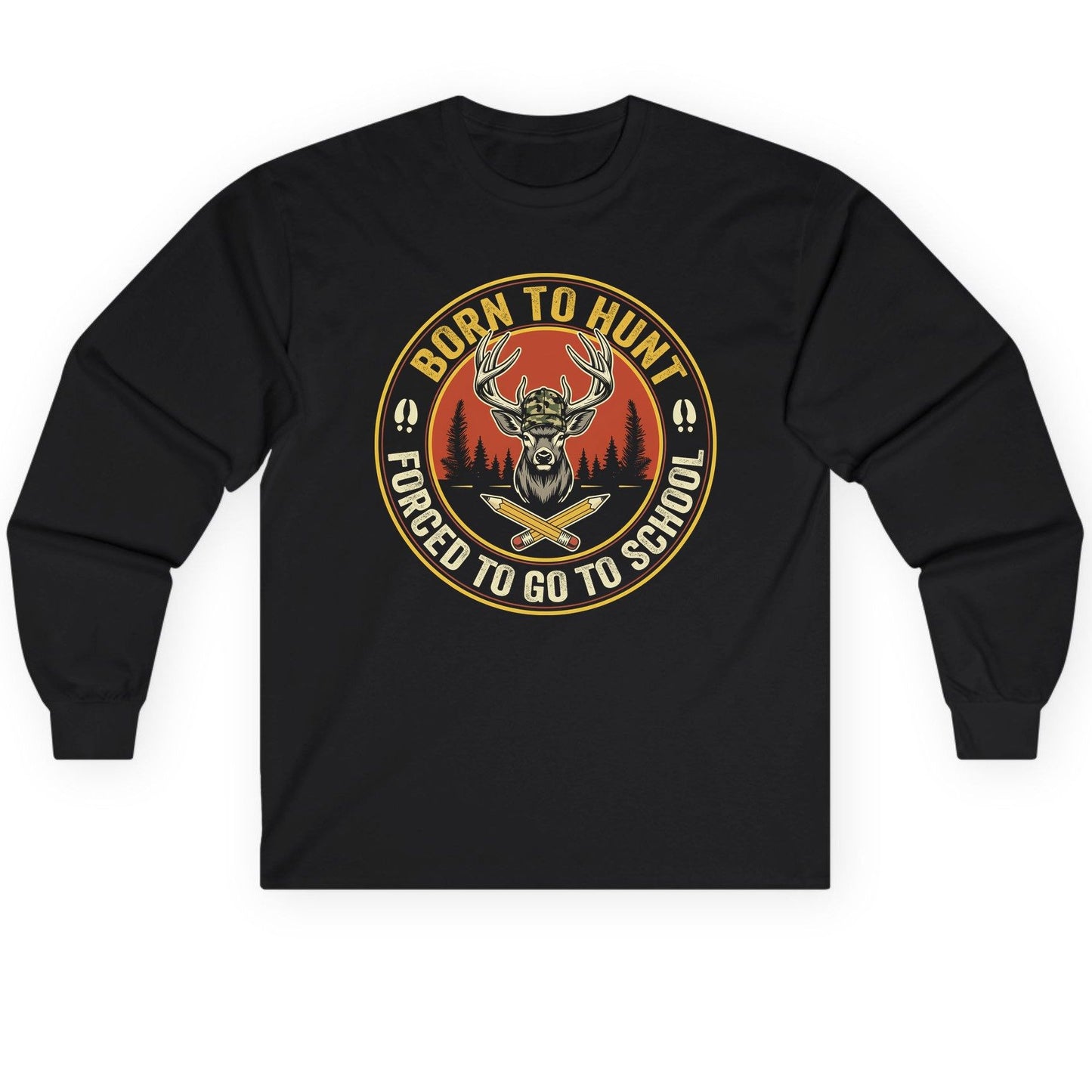 Born to Hunt Forced to Go to School hunting Long Sleeve Tee Black product mockup