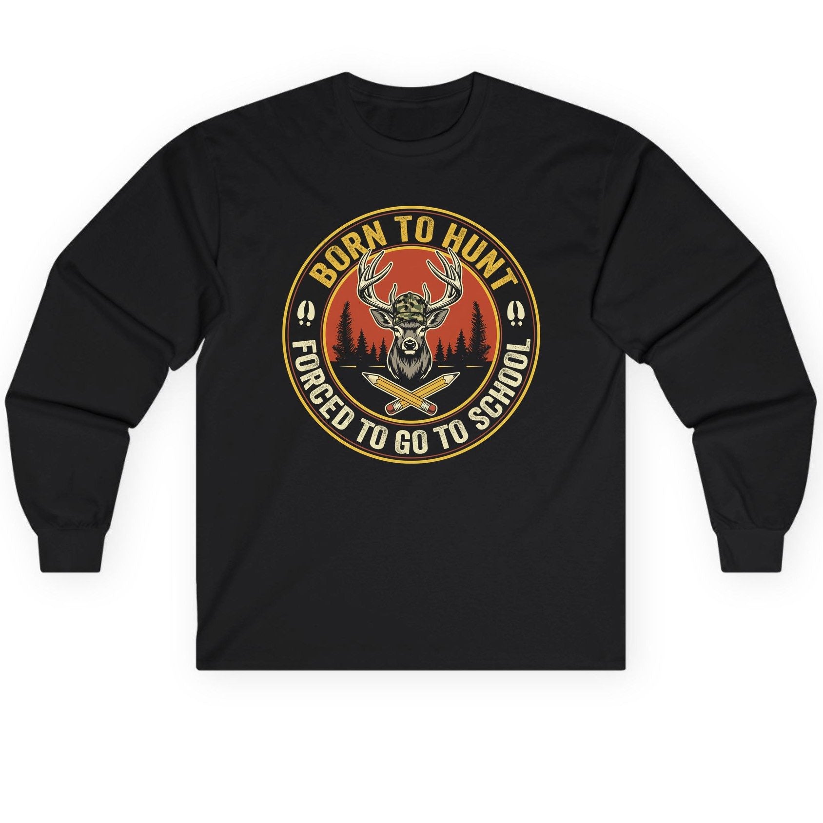 Born to Hunt Forced to Go to School hunting Long Sleeve Tee Black product mockup